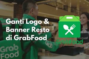 Tutorial langkah mengganti logo restoran dan banner pada restoran GrabFood