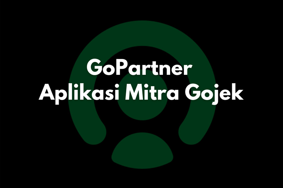 Mengenal GoPartner aplikasi mitra gojek