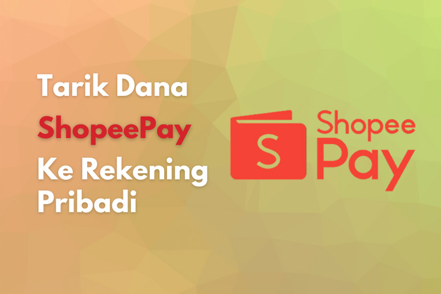 Cara untuk mentransfer ShopeePay ke rekening pribadi