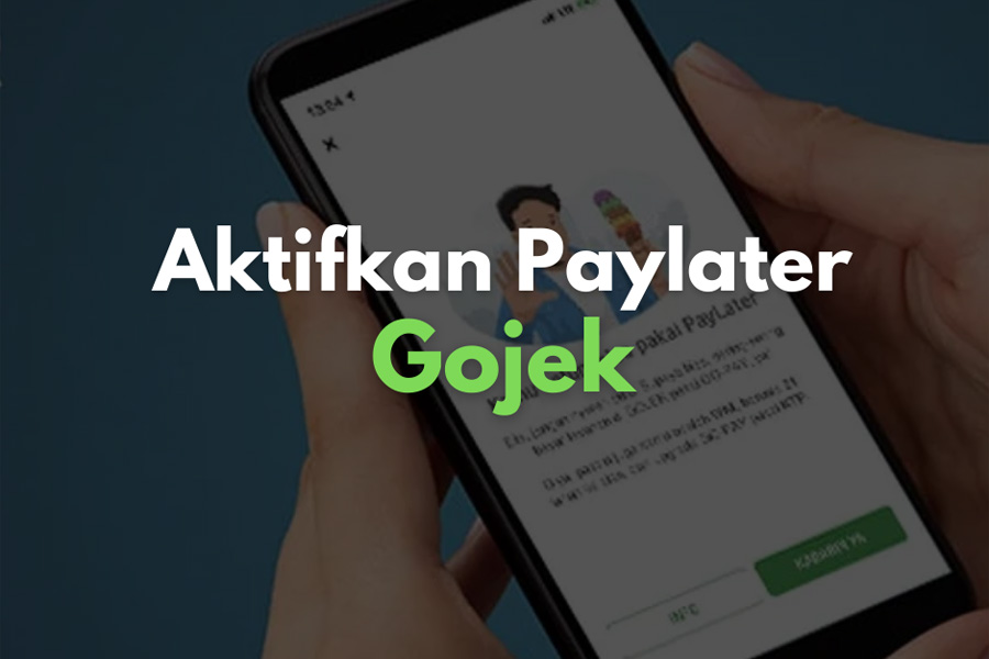 Aktifkan Paylater Gojek sekarang juga