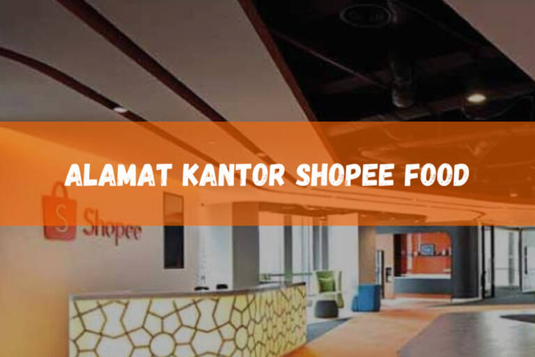 Kantor Shopee Food Jakarta Alamat Jam Operasional And Layanan Yang