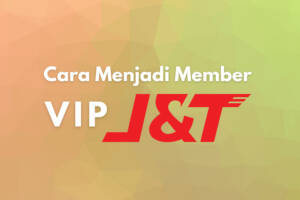 Cara menjadi member VIP J&T