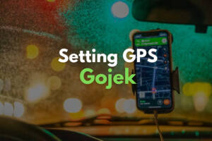 Cara setting GPS GoJek ternyata mudah dan gampang